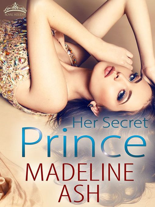 Title details for Her Secret Prince by Madeline Ash - Available